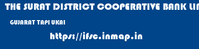 THE SURAT DISTRICT COOPERATIVE BANK LIMITED  GUJARAT TAPI UKAI   ifsc code